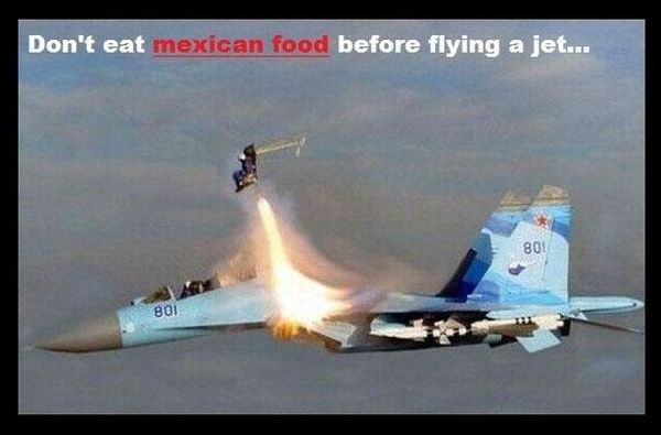 military-humor-funny-joke-air-force-dont-eat-mexican-food-before-flying-jet-pilot