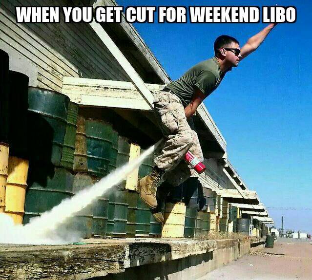 When You Get Cut For Weekend Libo