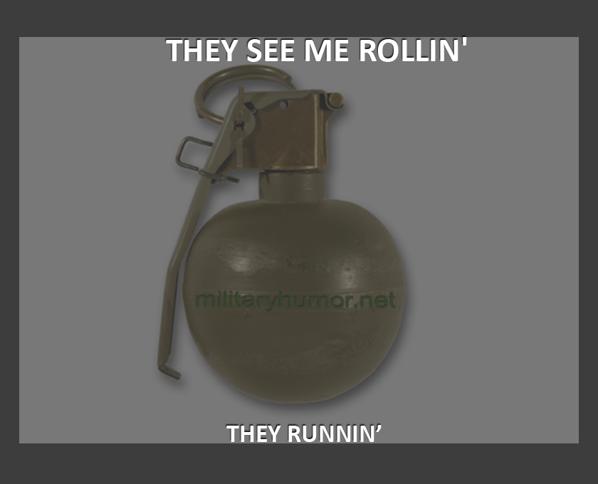 They See Me Rollin' - Military humor