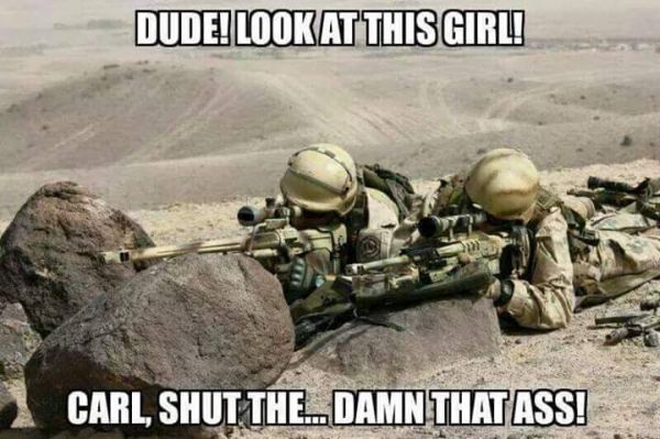 Dude! Look At This Girl! - Military humor