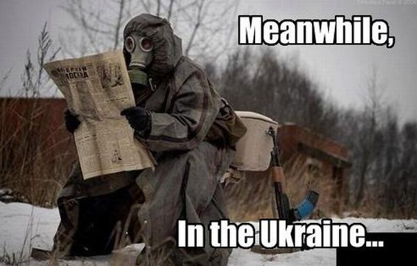 Meanwhile In The Ukraine - Military humor