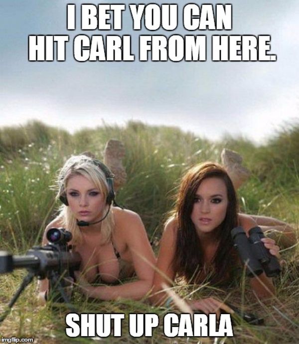 I Bet You Can Hit Carl From Here - Military humor