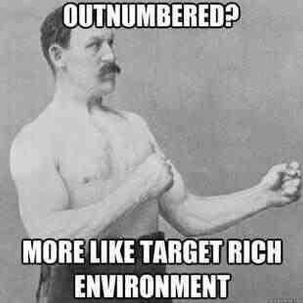Outnumbered? - Military humor